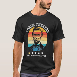 Abraham Lincoln Ford's Theatre Vreselijk Niet Aanb T-shirt