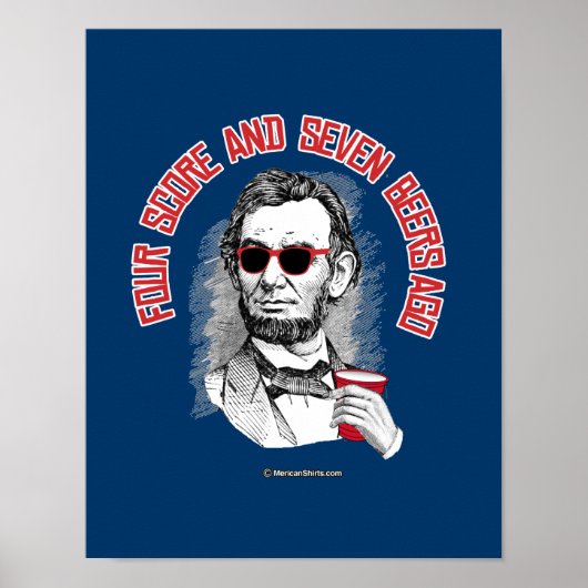 Abraham Lincoln - Four Score en Seven Beers Ago Poster (Voorkant)