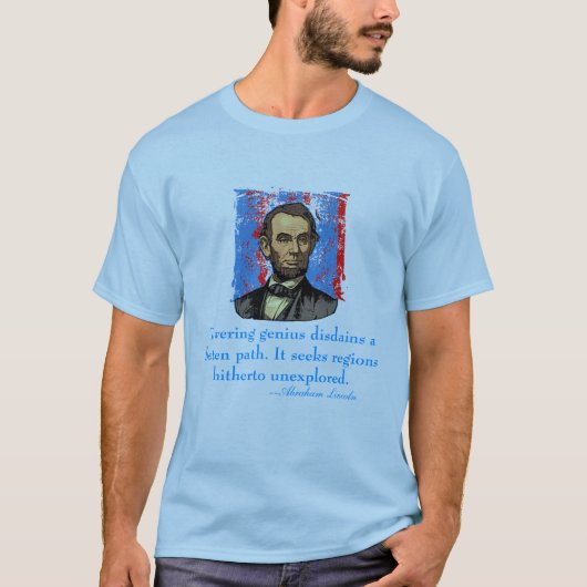 Abraham Lincoln Genius Quote T-shirt (Voorkant)