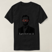Abraham Lincoln, ik heb er vijf op. T-shirt (Design voorkant)