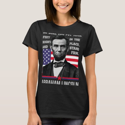 Abraham Lincoln of Wat je ook bent of 4e van J T-shirt (Voorkant)
