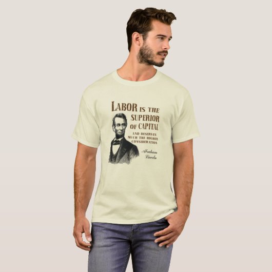 Abraham Lincoln Pro Labor Quote T-shirt (Voorkant volledig)