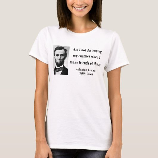 Abraham Lincoln Quote 12b T-shirt (Voorkant)