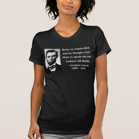 Abraham Lincoln Quote 15b T-shirt (Voorkant)