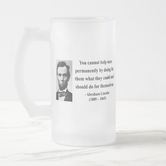 Abraham Lincoln Quote 4b Matglas Bierpul (Links)