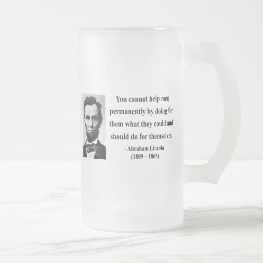Abraham Lincoln Quote 4b Matglas Bierpul (Rechts)
