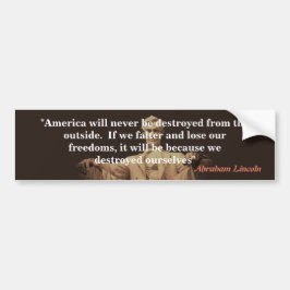 Abraham Lincoln Quote over de vernietiging van Ame Bumpersticker