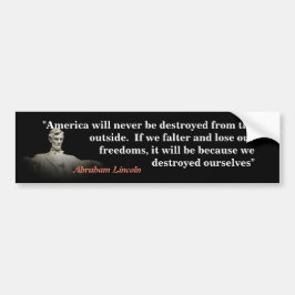 Abraham Lincoln Quote over de vernietiging van Ame Bumpersticker