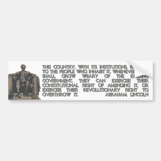 Abraham Lincoln Quote over ons Revolutionair Recht Bumpersticker (Voorkant)