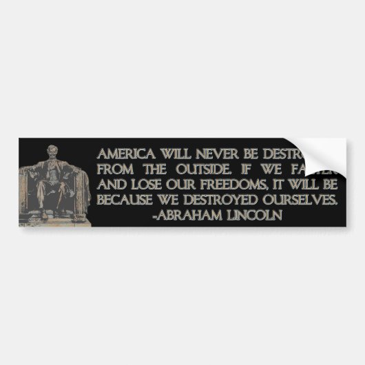 Abraham Lincoln Quote: We hebben onszelf vernietig Bumpersticker (Voorkant)