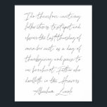 Abraham Lincoln Thanksgiving Dag Poster<br><div class="desc">Daarom nodig ik mijn medeburgers uit... om de laatste donderdag van november aanstaande als dag van Thanksgiving en lof op te nemen voor onze welwillende vader die in de Heavens is vertrokken. -Abraham Lincoln</div>