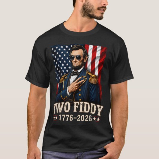 Abraham Lincoln Two Fiddy 2 Fiddy 250 Jubileum T-shirt (Voorkant)