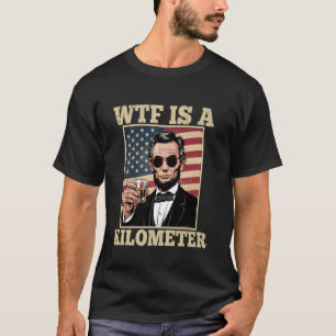 Abraham Lincoln WTF is een kilometerslange grappig T-shirt