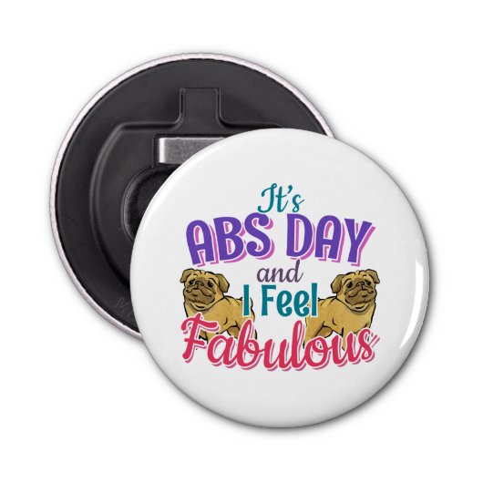 Abs Day Core Workout - Pug Hondenliefhebber Button Flesopener (Voorkant)