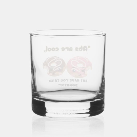 ABS ZIJN COOL, MAAR MOETEN DONUTS PROBEREN WHISKY GLAS (Voorkant)