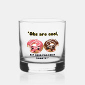 ABS ZIJN COOL, MAAR MOETEN DONUTS PROBEREN WHISKY GLAS (Achterkant)
