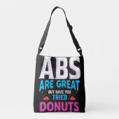 Abs zijn geweldig, maar heb je donuts geprobeerd? crossbody tas (Achterkant)