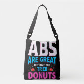 Abs zijn geweldig, maar heb je donuts geprobeerd? crossbody tas (Voorkant)
