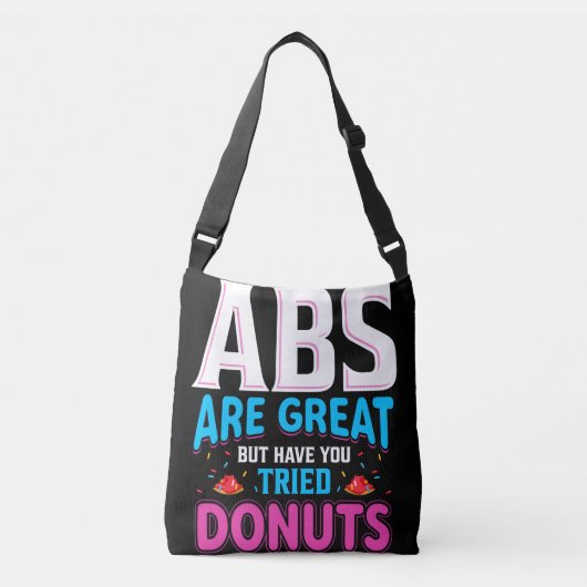 Abs zijn geweldig, maar heb je donuts geprobeerd? crossbody tas (Voorkant)