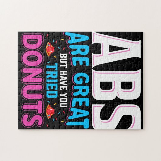 Abs zijn geweldig, maar heb je donuts geprobeerd? legpuzzel (Horizontaal)