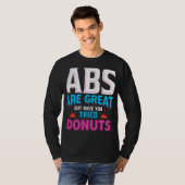 Abs zijn geweldig, maar heb je donuts geprobeerd? t-shirt (Voorkant volledig)