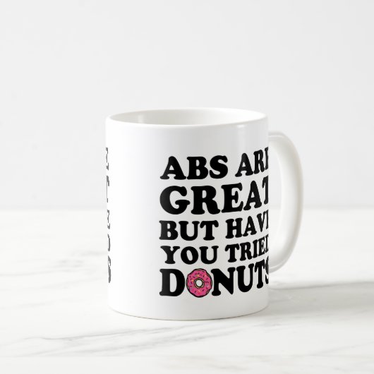 Abs zijn geweldig, maar heb je Donuts grappig getr Koffiemok (Voorkant rechts)