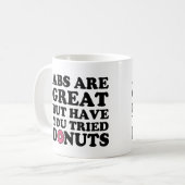 Abs zijn geweldig, maar heb je Donuts grappig getr Koffiemok (Voorkant links)