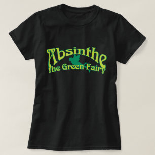 Absinthe Text The Green Fairy T-shirt