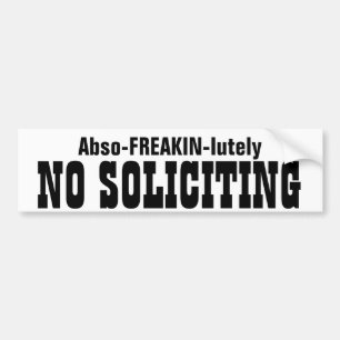 Abso FREAKIN Lichaam No Solicing Bumpersticker