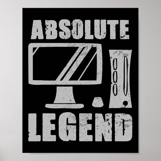 Absolute Legend Funny Video Game Player Citaat Pc  Poster (Voorkant)