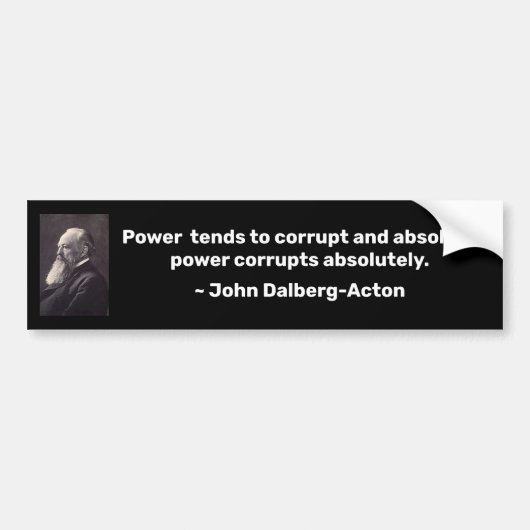 Absolute macht corrumpeert Bumpersticker (Voorkant)