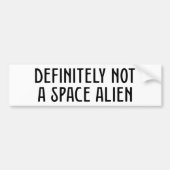 Absoluut geen ruimteAlien Bumpersticker (Voorkant)