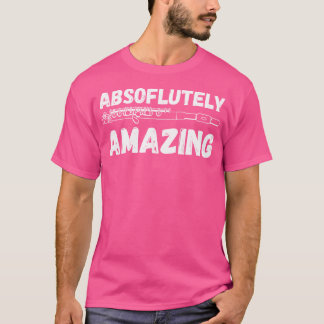 Absoluut geweldig - Grappige Piccolo fluit speler T-shirt