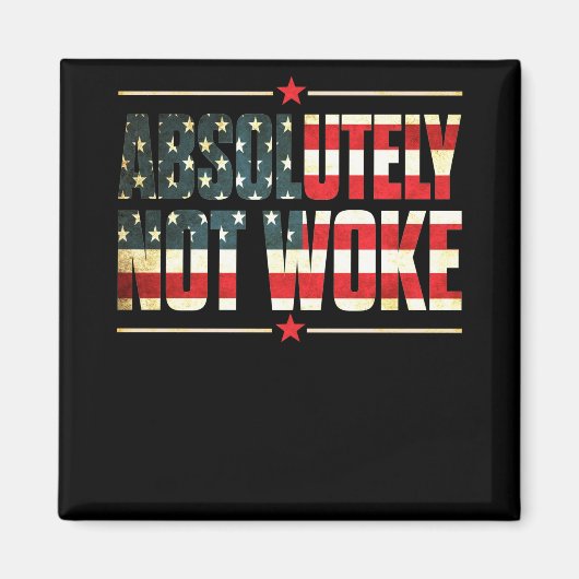 Absoluut niet Woke Anti Woke Cancel Culture Magneet (Voorkant)