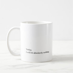 Absoluut Niets Vandaag Minimaal Quote Mok