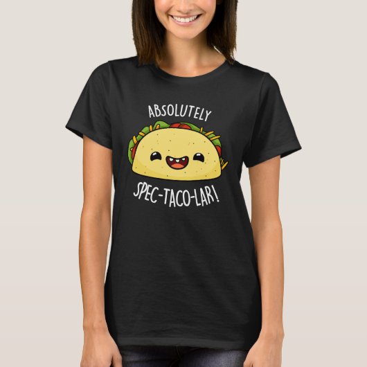 Absoluut Spec-Taco-Lar Funny Taco Pun Dark BG T-shirt (Voorkant)