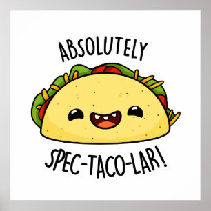 Absoluut Spec-Taco-Lar Funny Taco Pun Poster