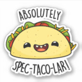 Absoluut Spec-Taco-Lar Funny Taco Pun Sticker (Voorkant)