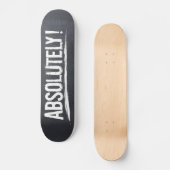 ABSOLUUT! Verbluffend lettertype zwart Skateboard (Voorkant)