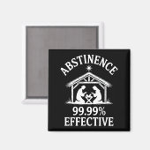 Abstinence 99.99% Effective Fun Holiday Humor  Magneet (Voorkant / Achterkant)