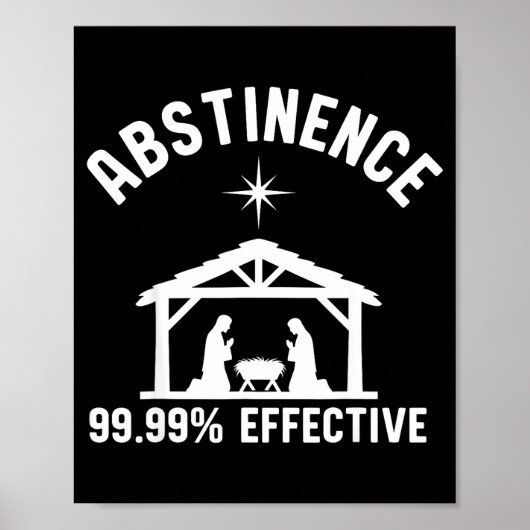 Abstinence 99.99 Percent Effective Nativity Christ Poster (Voorkant)