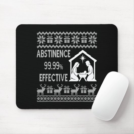 Abstinence 99.99 Percent Effective Nativity Ugly C Muismat (Met muis)
