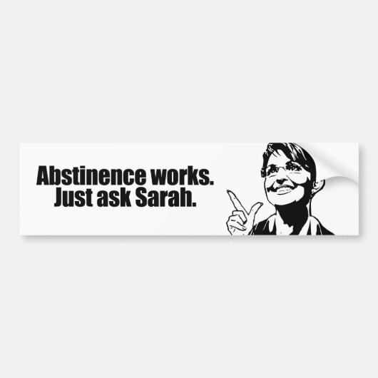 Abstinence werkt - vraag Sarah Bumpersticker (Voorkant)