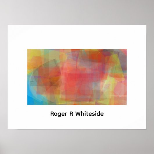 Abstracte kunst door Roger R Whiteside Poster (Voorkant)