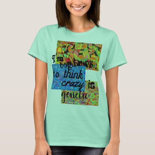 abstracte kunstcollage Orphan Black quote ..gek T-shirt (Voorkant)