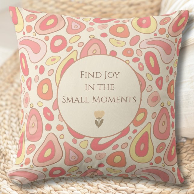 Abstracte kussensloop met hartelijke boodschap kussen (Find Joy in the Small Moments Throw Pillow | Inspirational Abstract Home Decor)