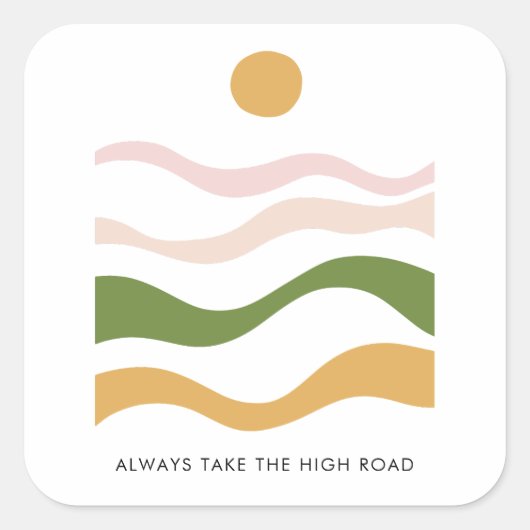 Abstracte Motivatie offerte Neem de High Road Vierkante Sticker (Voorkant)