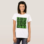Absurditeit, Extreem Onredelijk T-shirt (Voorkant volledig)
