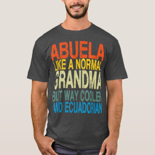 Abuela Ecuadorian Grandma Shirt - Ecuadorian Mothe