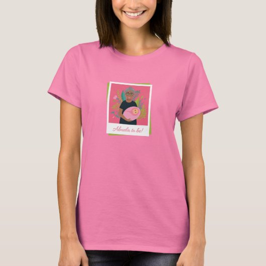 Abuela To Be T-shirt (Voorkant)